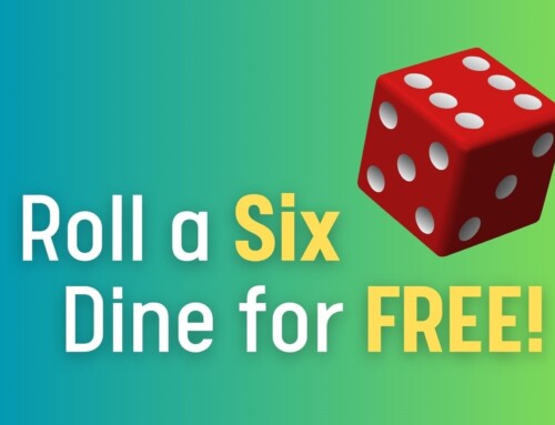 ROLL A SIX – DINE FOR FREE!